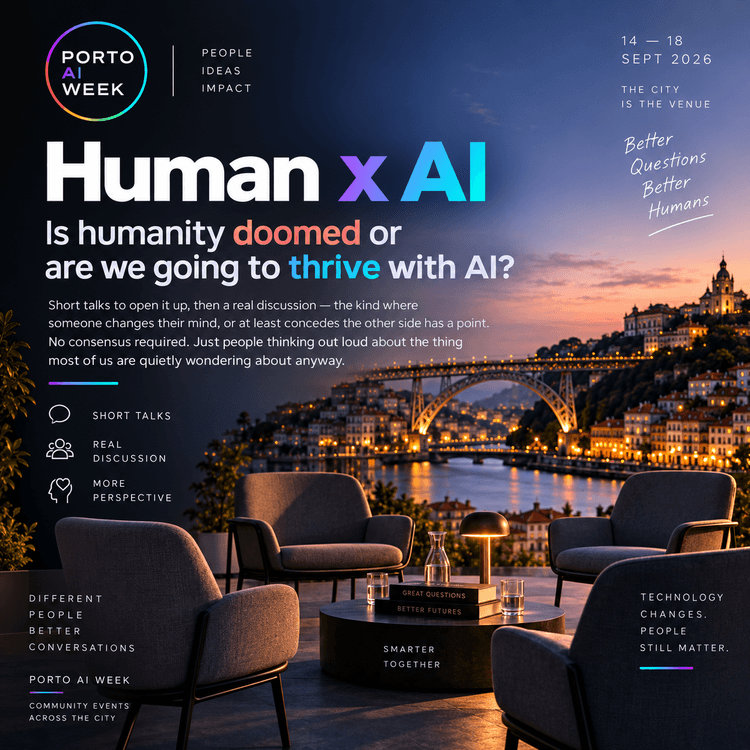 Cartaz de Human x AI - Is humanity doomed or are we going to thrive with AI? em The Social Hub Porto