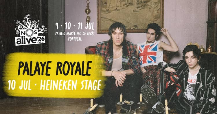 Cartaz de Palaye Royale no NOS Alive em Palco Heineken, NOS Alive