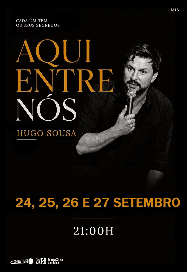 Cartaz de HUGO SOUSA – AQUI ENTRE NÓS em Sala Principal
