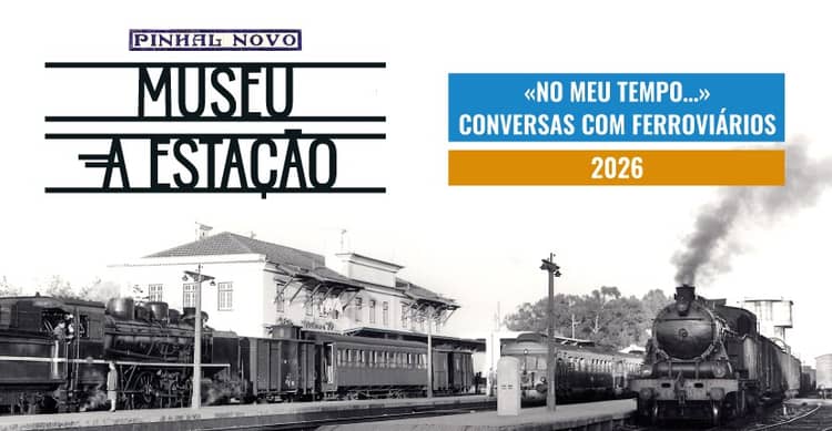 Cartaz de “No Meu Tempo” — Visitas ao Museu A Estação com antigos ferroviários em Museu A Estação