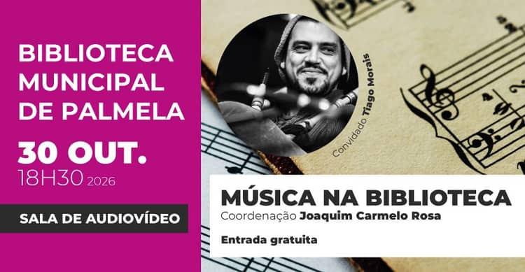 Cartaz de Música na Biblioteca com Tiago Morais em Biblioteca Municipal de Palmela